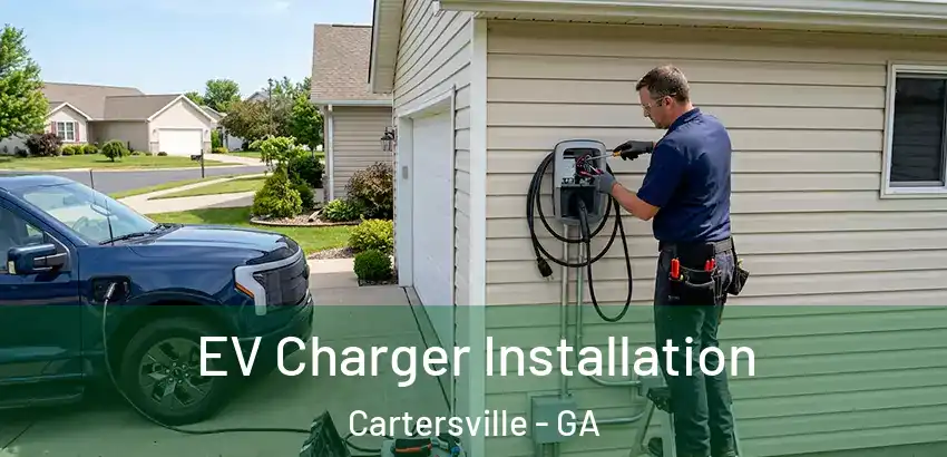  EV Charger Installation Cartersville - GA